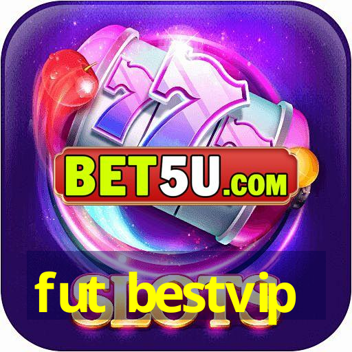 Fut Bestvip